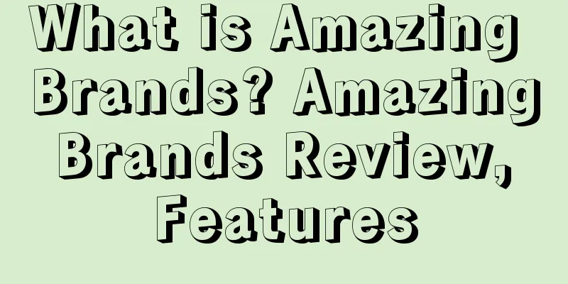 What is Amazing Brands? Amazing Brands Review, Features