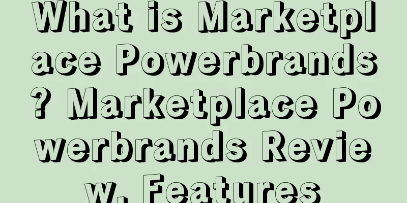 What is Marketplace Powerbrands? Marketplace Powerbrands Review, Features