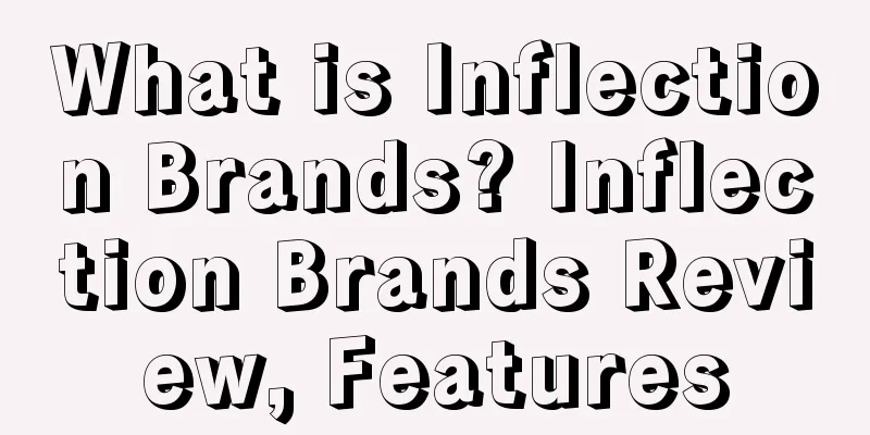 What is Inflection Brands? Inflection Brands Review, Features