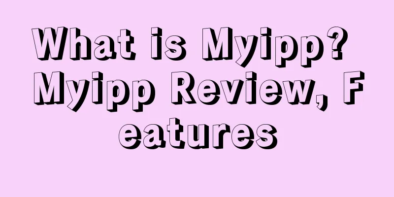 What is Myipp? Myipp Review, Features