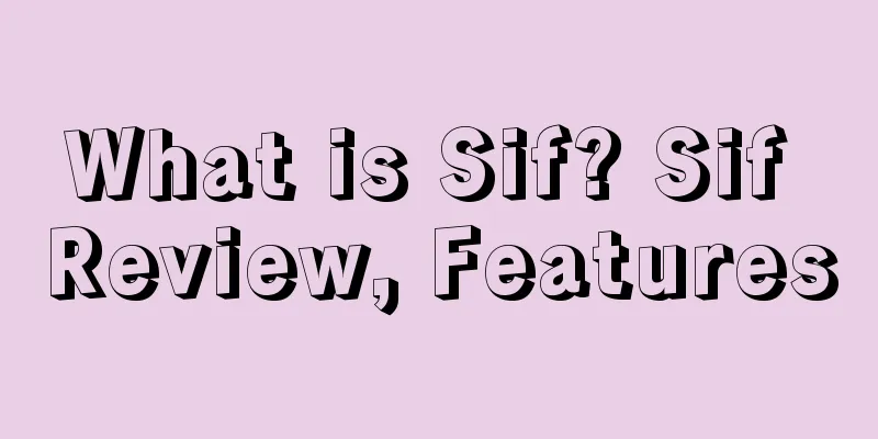 What is Sif? Sif Review, Features