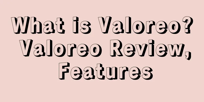 What is Valoreo? Valoreo Review, Features