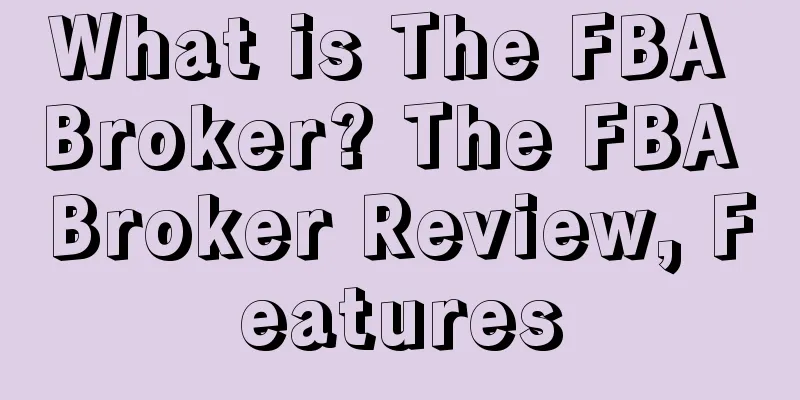 What is The FBA Broker? The FBA Broker Review, Features