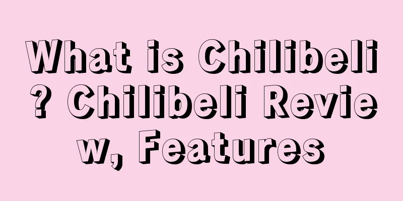 What is Chilibeli? Chilibeli Review, Features
