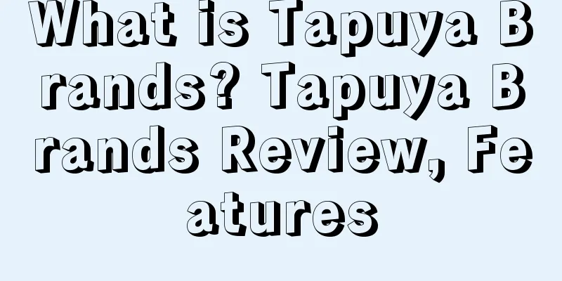 What is Tapuya Brands? Tapuya Brands Review, Features