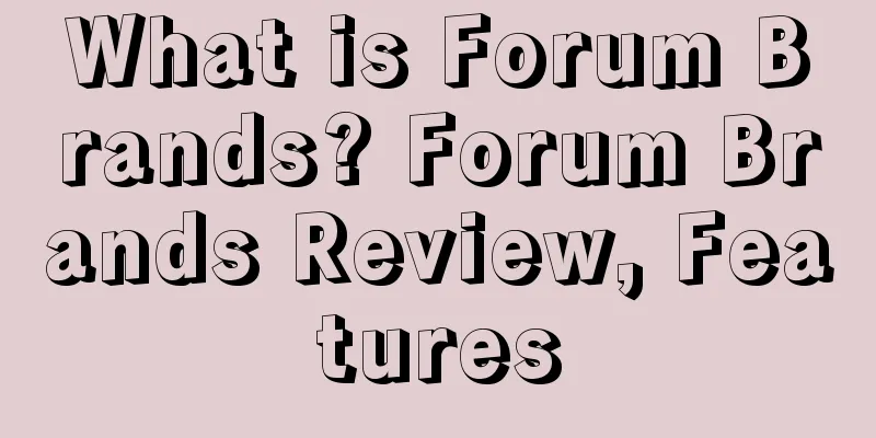 What is Forum Brands? Forum Brands Review, Features