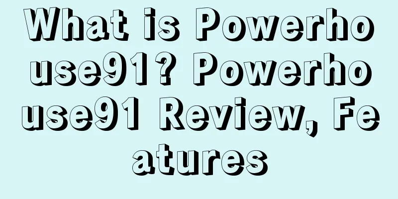 What is Powerhouse91? Powerhouse91 Review, Features