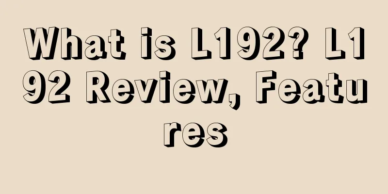 What is L192? L192 Review, Features