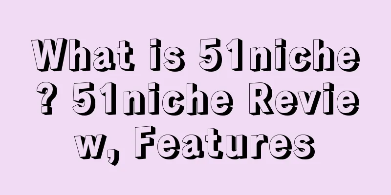 What is 51niche? 51niche Review, Features