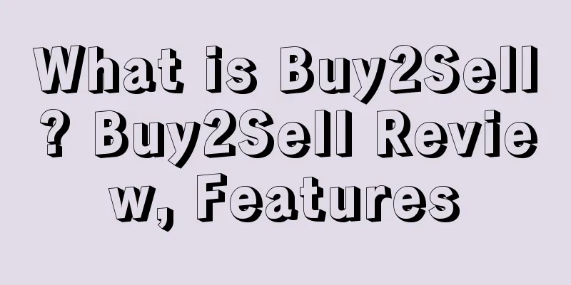 What is Buy2Sell? Buy2Sell Review, Features