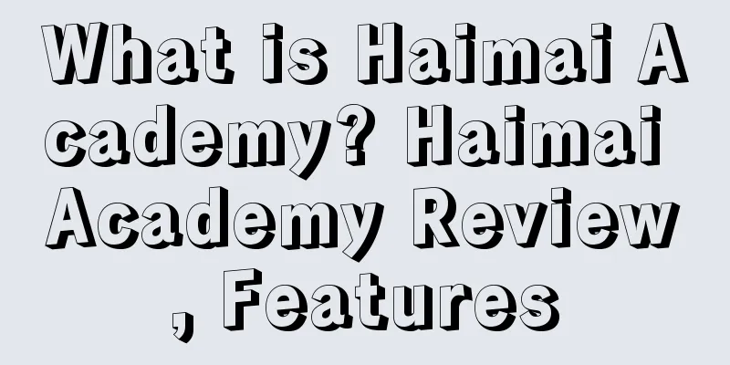 What is Haimai Academy? Haimai Academy Review, Features