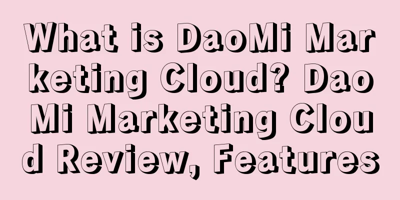 What is DaoMi Marketing Cloud? DaoMi Marketing Cloud Review, Features