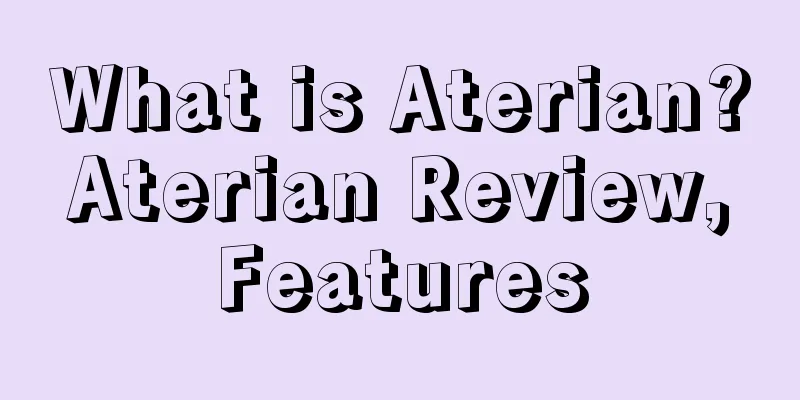 What is Aterian? Aterian Review, Features