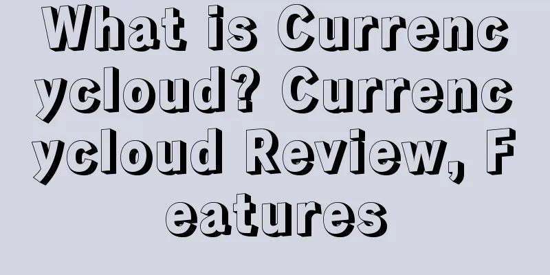 What is Currencycloud? Currencycloud Review, Features