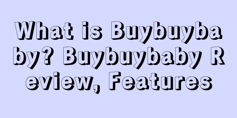 What is Buybuybaby? Buybuybaby Review, Features