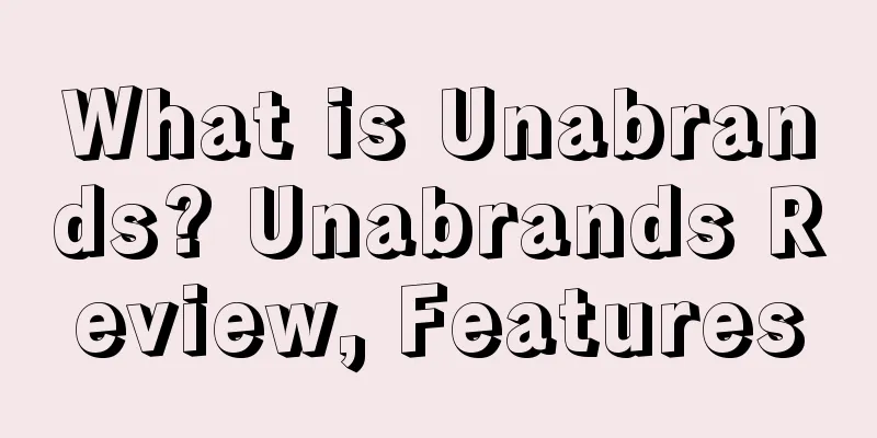 What is Unabrands? Unabrands Review, Features