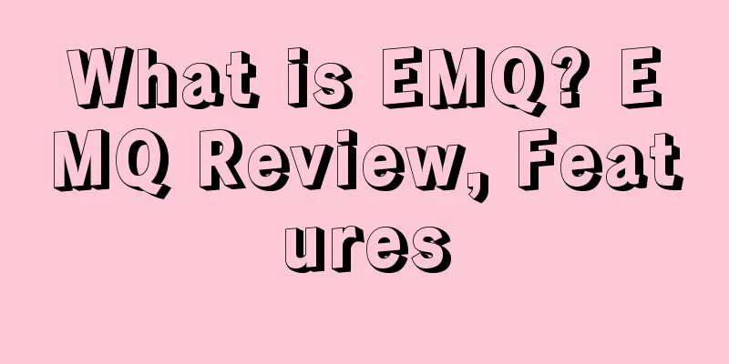 What is EMQ? EMQ Review, Features