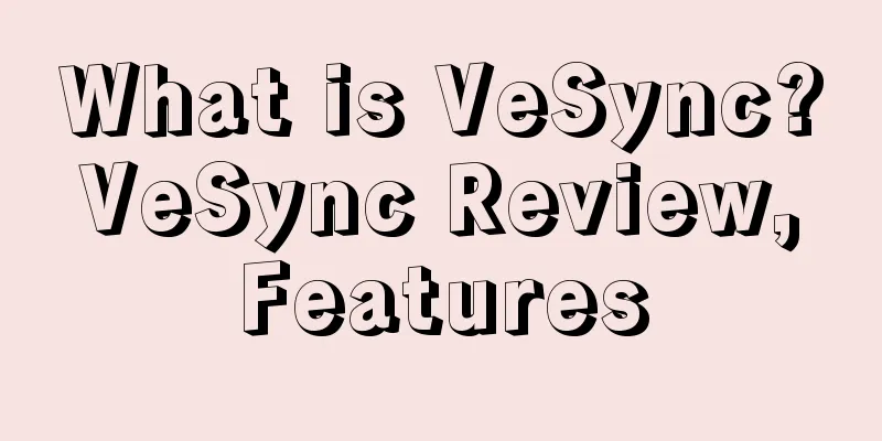 What is VeSync? VeSync Review, Features