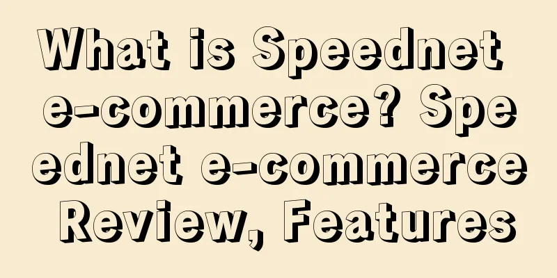 What is Speednet e-commerce? Speednet e-commerce Review, Features