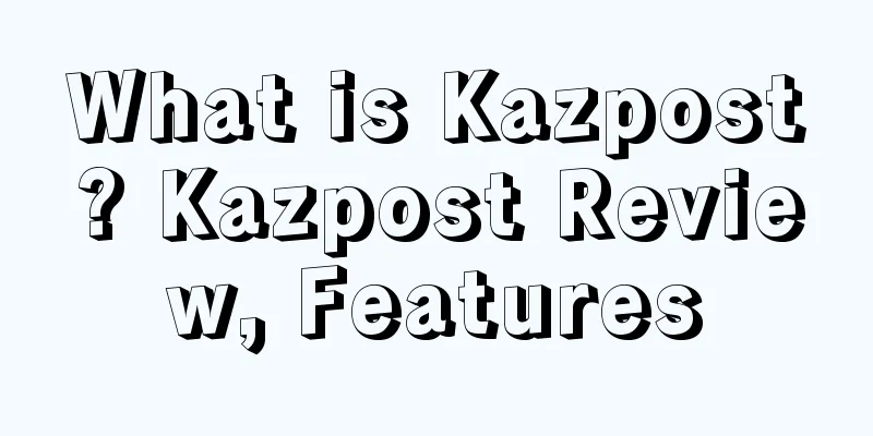 What is Kazpost? Kazpost Review, Features