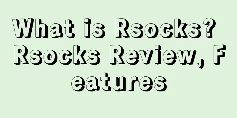 What is Rsocks? Rsocks Review, Features