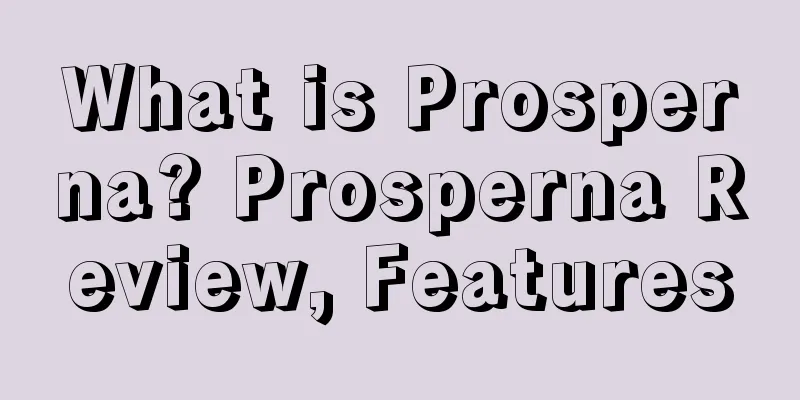 What is Prosperna? Prosperna Review, Features