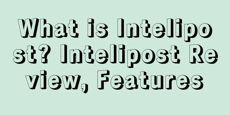 What is Intelipost? Intelipost Review, Features