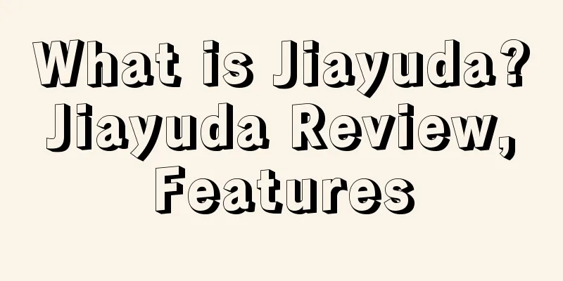 What is Jiayuda? Jiayuda Review, Features