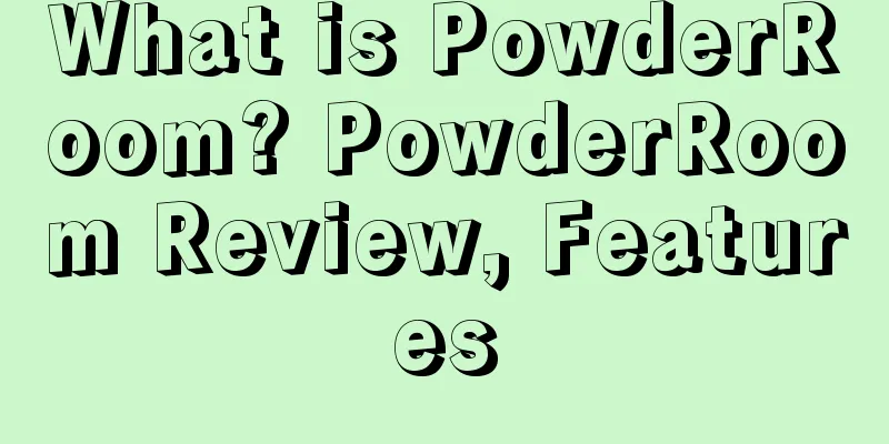What is PowderRoom? PowderRoom Review, Features
