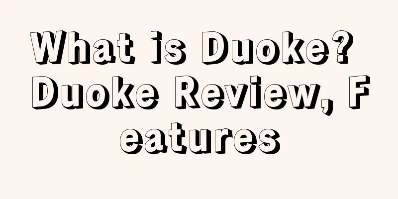What is Duoke? Duoke Review, Features