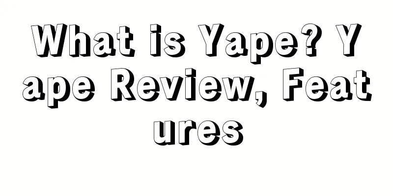 What is Yape? Yape Review, Features