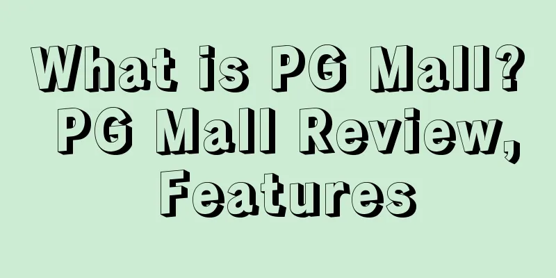What is PG Mall? PG Mall Review, Features