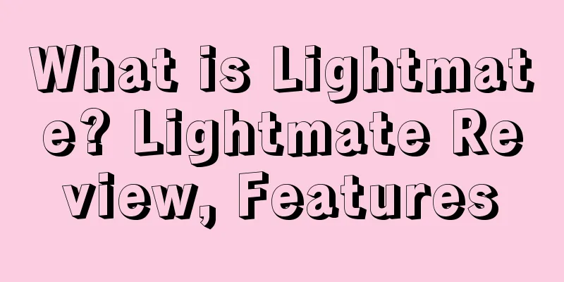What is Lightmate? Lightmate Review, Features