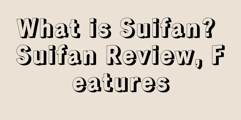 What is Suifan? Suifan Review, Features