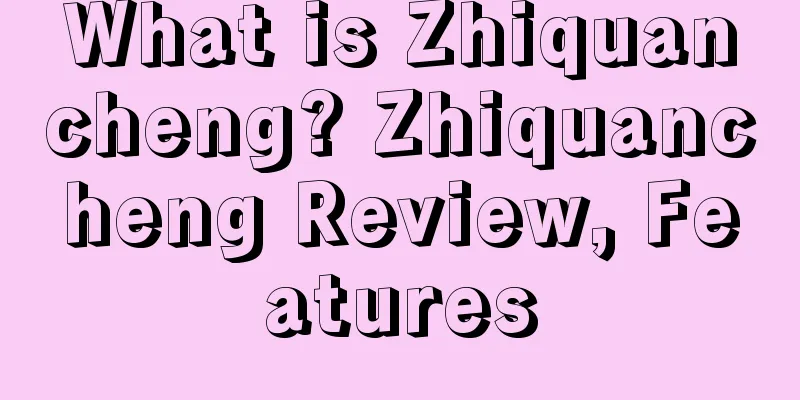What is Zhiquancheng? Zhiquancheng Review, Features