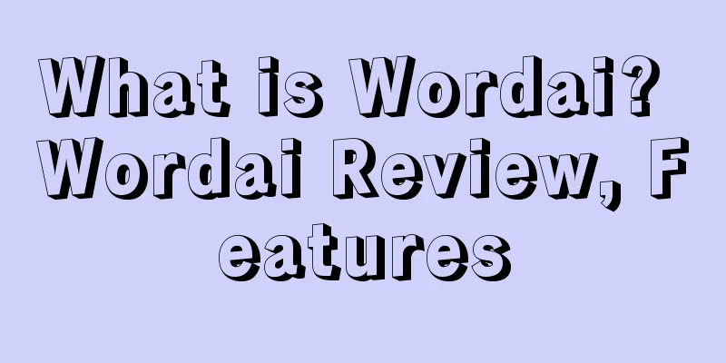 What is Wordai? Wordai Review, Features