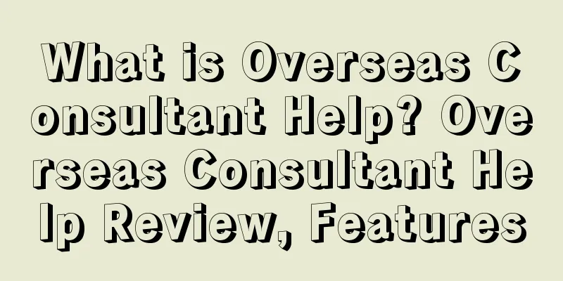 What is Overseas Consultant Help? Overseas Consultant Help Review, Features