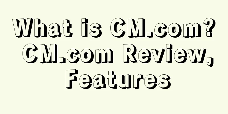 What is CM.com? CM.com Review, Features