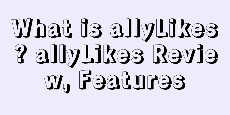 What is allyLikes? allyLikes Review, Features