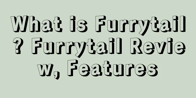 What is Furrytail? Furrytail Review, Features