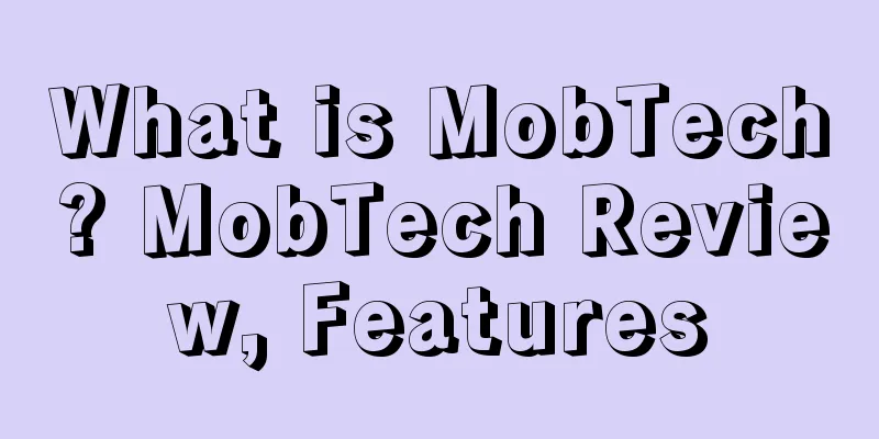 What is MobTech? MobTech Review, Features