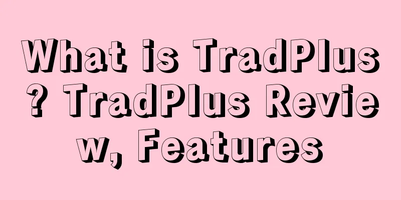 What is TradPlus? TradPlus Review, Features