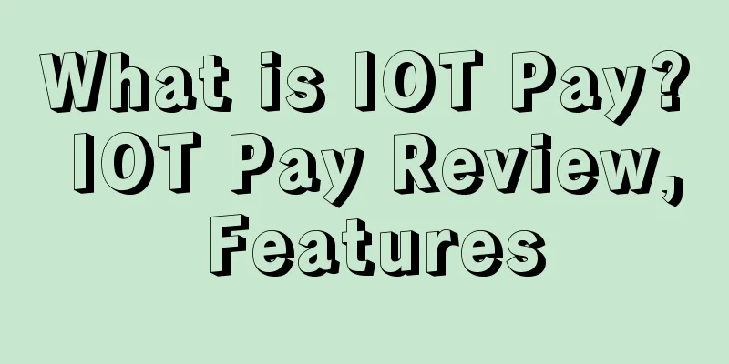 What is IOT Pay? IOT Pay Review, Features