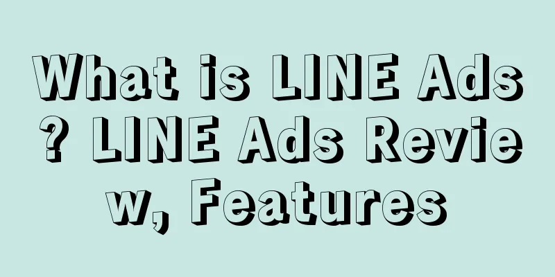 What is LINE Ads? LINE Ads Review, Features