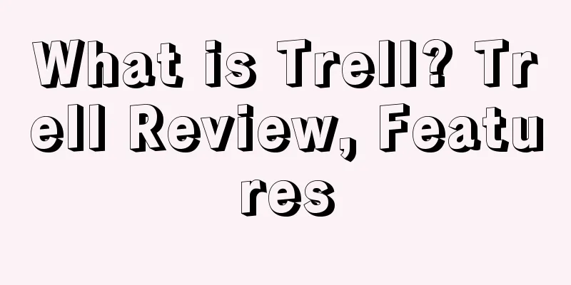 What is Trell? Trell Review, Features