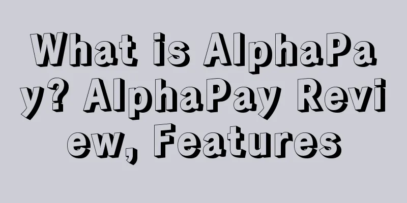 What is AlphaPay? AlphaPay Review, Features