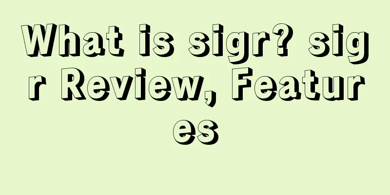 What is sigr? sigr Review, Features