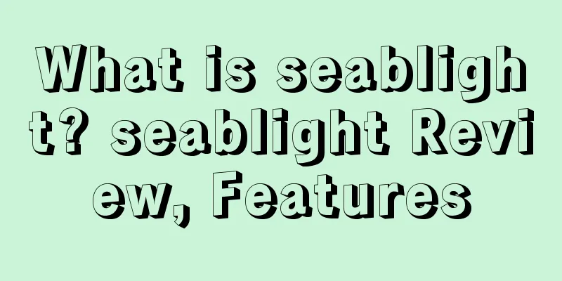 What is seablight? seablight Review, Features