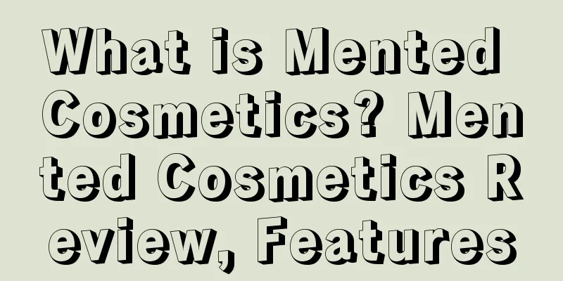 What is Mented Cosmetics? Mented Cosmetics Review, Features