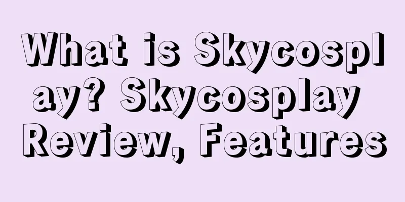 What is Skycosplay? Skycosplay Review, Features
